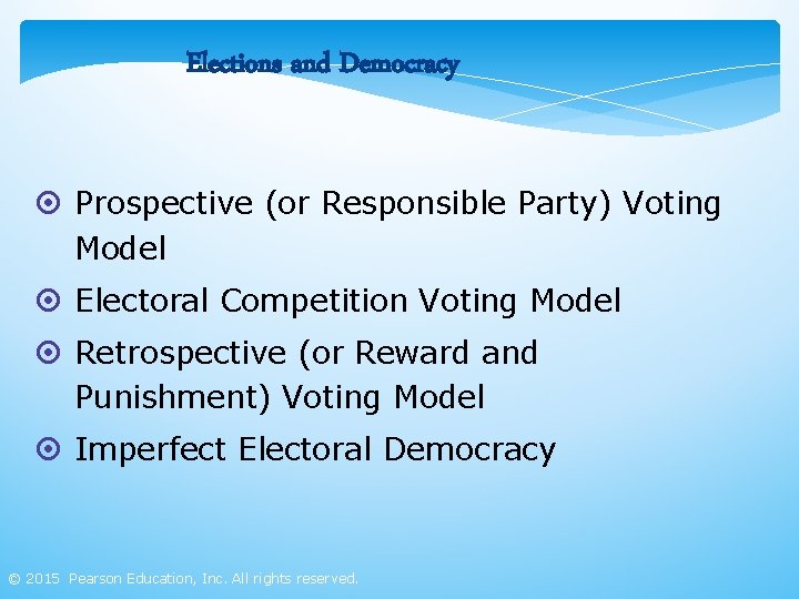 Elections and Democracy ¤ Prospective (or Responsible Party) Voting Model ¤ Electoral Competition Voting