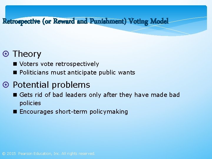 Retrospective (or Reward and Punishment) Voting Model ¤ Theory n Voters vote retrospectively n