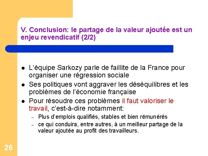 V. Conclusion: le partage de la valeur ajoutée est un enjeu revendicatif (2/2) l