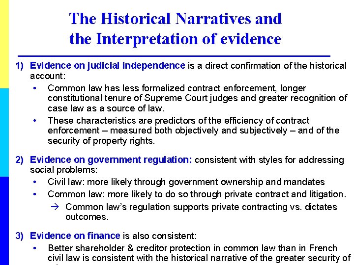 The Historical Narratives and the Interpretation of evidence 1) Evidence on judicial independence is