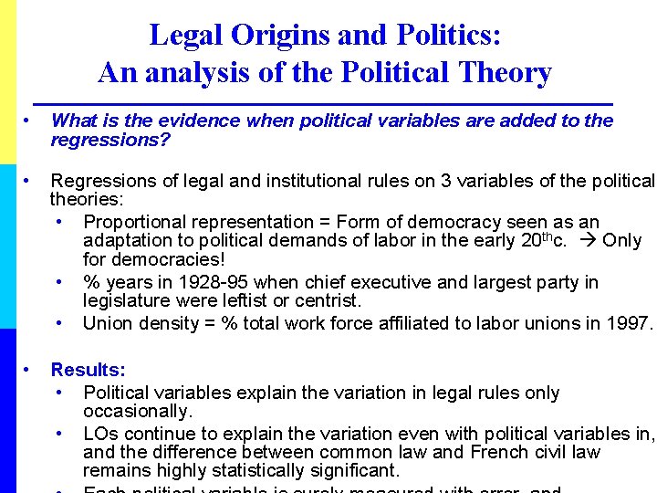 Legal Origins and Politics: An analysis of the Political Theory • What is the