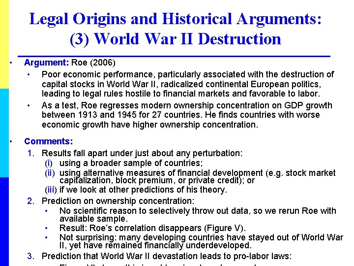 Legal Origins and Historical Arguments: (3) World War II Destruction • Argument: Roe (2006)