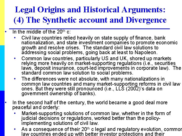 Legal Origins and Historical Arguments: (4) The Synthetic account and Divergence • In the