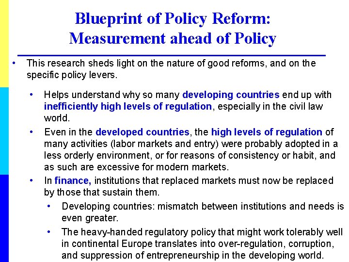 Blueprint of Policy Reform: Measurement ahead of Policy • This research sheds light on