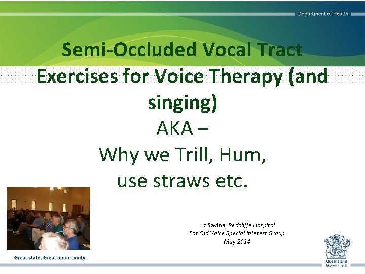 Semi-Occluded Vocal Tract Exercises for Voice Therapy (and singing) AKA – Why we Trill,