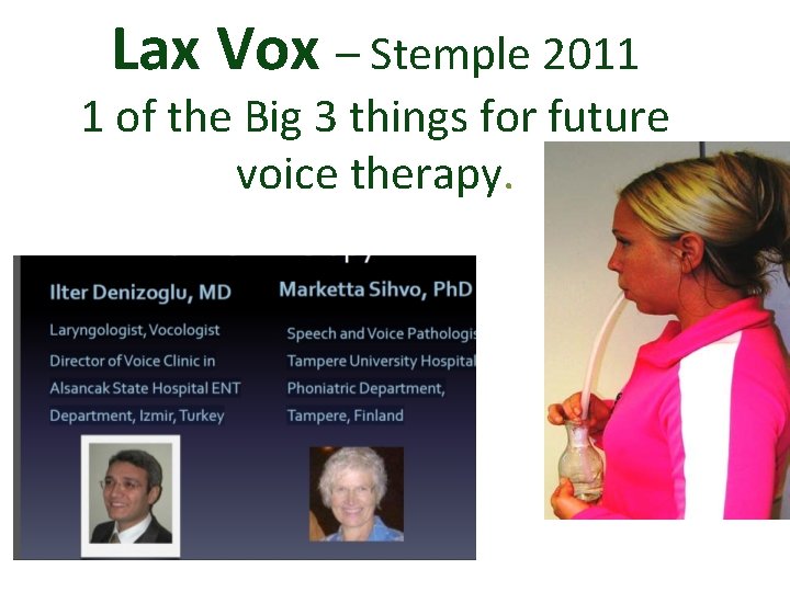 Lax Vox – Stemple 2011 1 of the Big 3 things for future voice