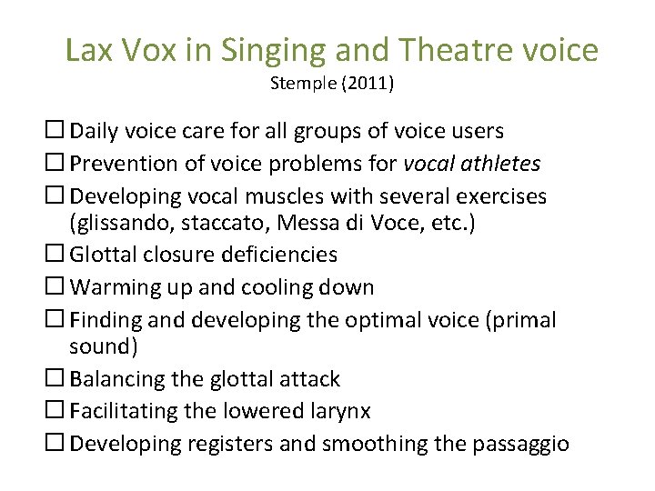 Lax Vox in Singing and Theatre voice Stemple (2011) � Daily voice care for