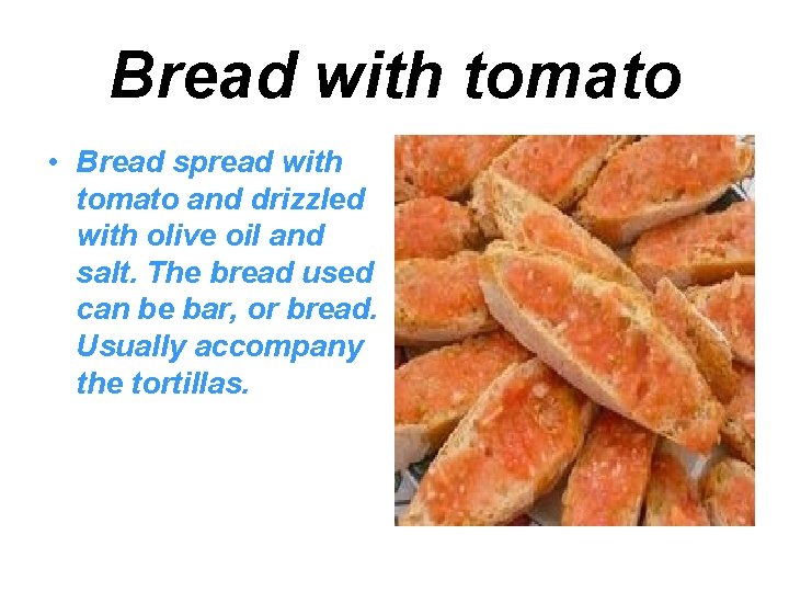Bread with tomato • Bread spread with tomato and drizzled with olive oil and Bread with tomato • Bread spread with tomato and drizzled with olive oil and