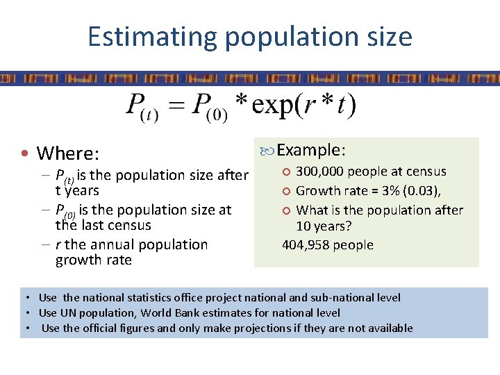 Estimating population size • Where: – P(t) is the population size after t years