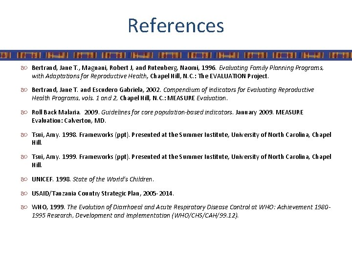 References Bertrand, Jane T. , Magnani, Robert J, and Rutenberg, Naomi, 1996. Evaluating Family