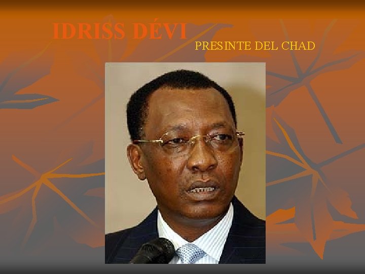 IDRISS DÉVI PRESINTE DEL CHAD 