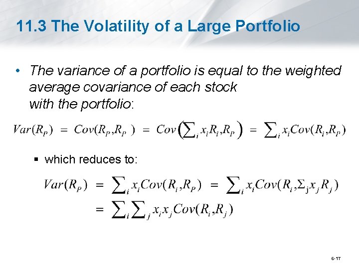 11. 3 The Volatility of a Large Portfolio • The variance of a portfolio