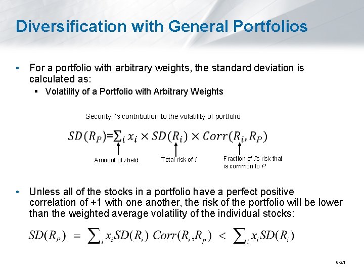 Diversification with General Portfolios • For a portfolio with arbitrary weights, the standard deviation