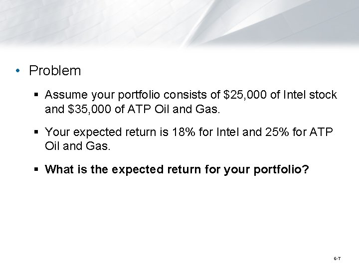  • Problem § Assume your portfolio consists of $25, 000 of Intel stock