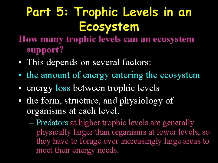 Part 5: Trophic Levels in an Ecosystem How many trophic levels can an ecosystem