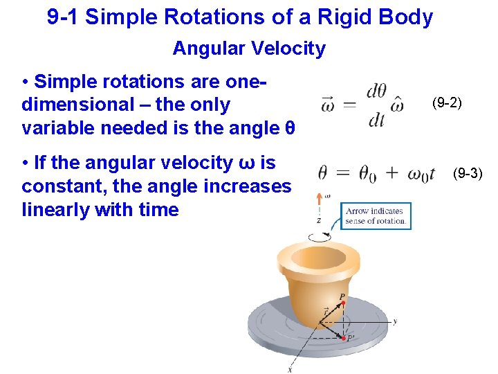 9 -1 Simple Rotations of a Rigid Body Angular Velocity • Simple rotations are
