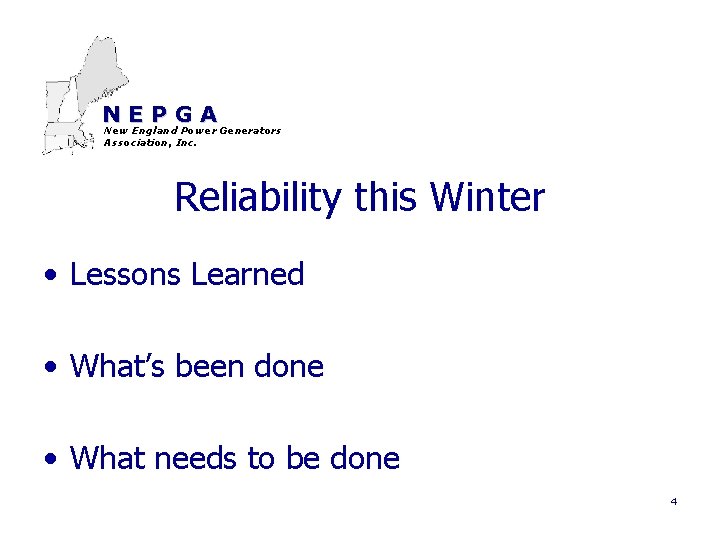 NEPGA New England Power Generators Association, Inc. Reliability this Winter • Lessons Learned •