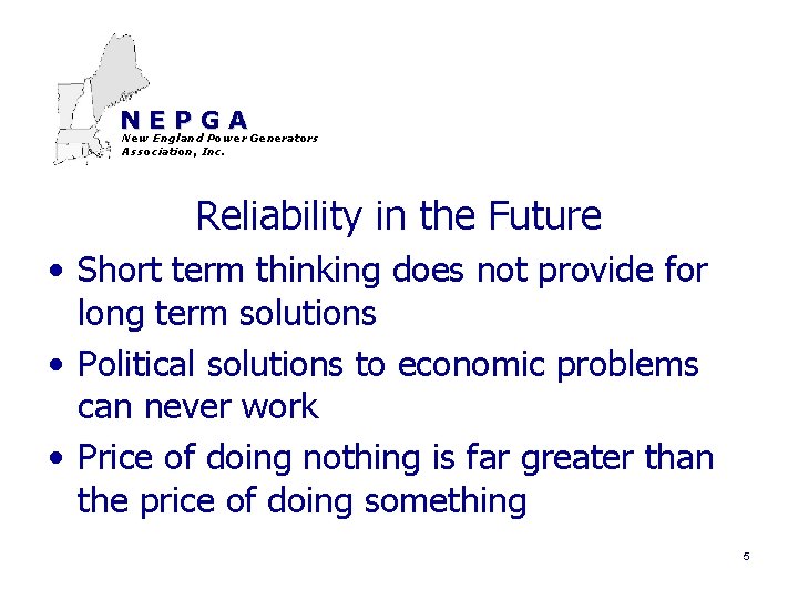 NEPGA New England Power Generators Association, Inc. Reliability in the Future • Short term