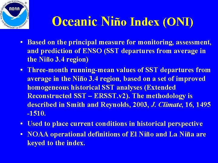 Oceanic Niño Index (ONI) • Based on the principal measure for monitoring, assessment, and Oceanic Niño Index (ONI) • Based on the principal measure for monitoring, assessment, and