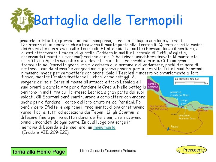 Battaglia delle Termopili procedere, Efialte, sperando in una ricompensa, si recò a colloquio con