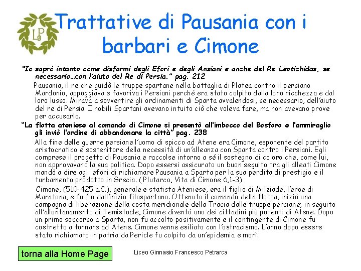 Trattative di Pausania con i barbari e Cimone “Io saprò intanto come disfarmi degli