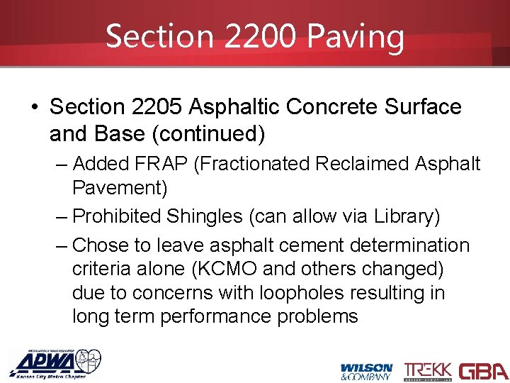 Section 2200 Paving • Section 2205 Asphaltic Concrete Surface and Base (continued) – Added