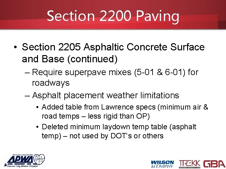 Section 2200 Paving • Section 2205 Asphaltic Concrete Surface and Base (continued) – Require