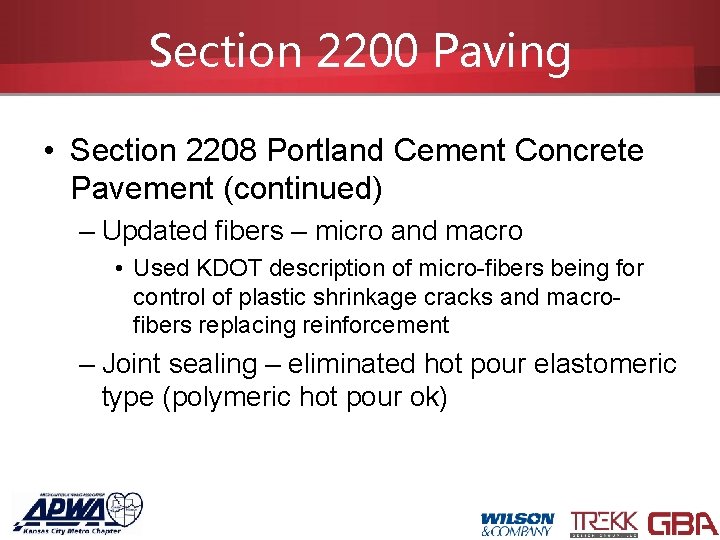 Section 2200 Paving • Section 2208 Portland Cement Concrete Pavement (continued) – Updated fibers