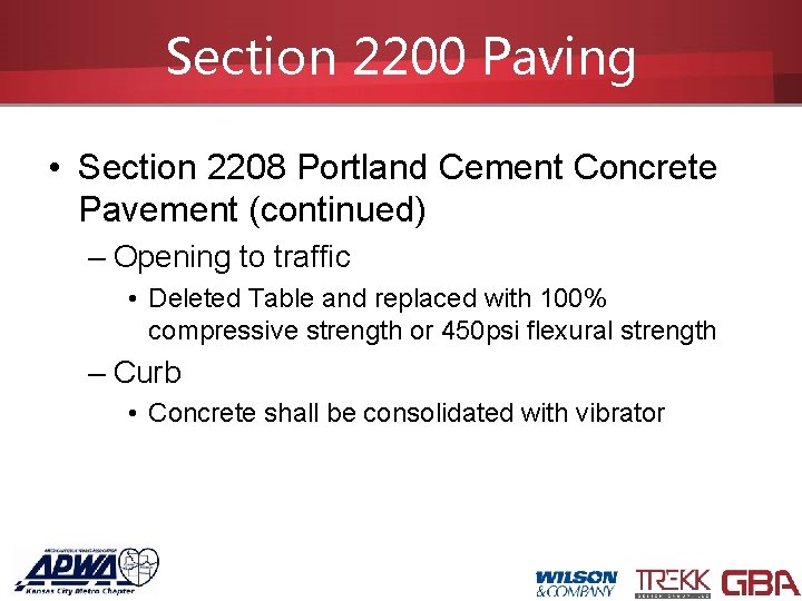 Section 2200 Paving • Section 2208 Portland Cement Concrete Pavement (continued) – Opening to