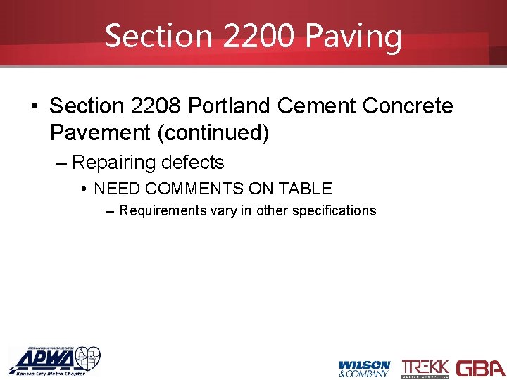 Section 2200 Paving • Section 2208 Portland Cement Concrete Pavement (continued) – Repairing defects