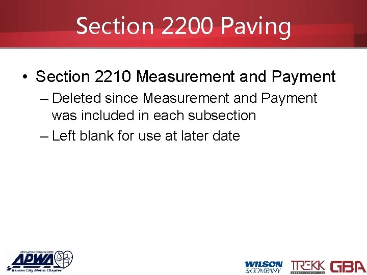 Section 2200 Paving • Section 2210 Measurement and Payment – Deleted since Measurement and