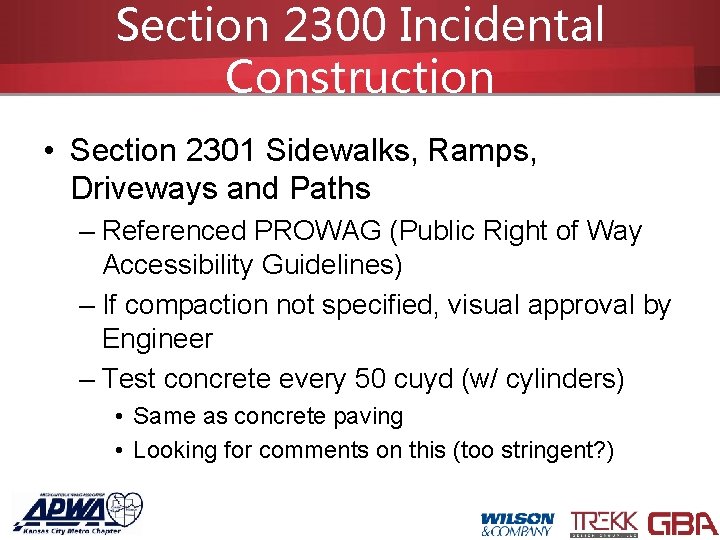 Section 2300 Incidental Construction • Section 2301 Sidewalks, Ramps, Driveways and Paths – Referenced