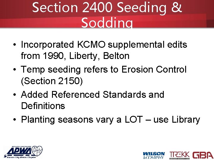 Section 2400 Seeding & Sodding • Incorporated KCMO supplemental edits from 1990, Liberty, Belton
