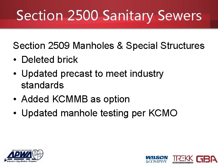 Section 2500 Sanitary Sewers Section 2509 Manholes & Special Structures • Deleted brick •