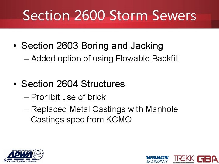 Section 2600 Storm Sewers • Section 2603 Boring and Jacking – Added option of