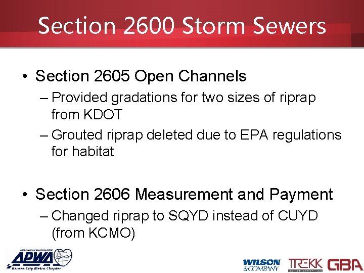 Section 2600 Storm Sewers • Section 2605 Open Channels – Provided gradations for two