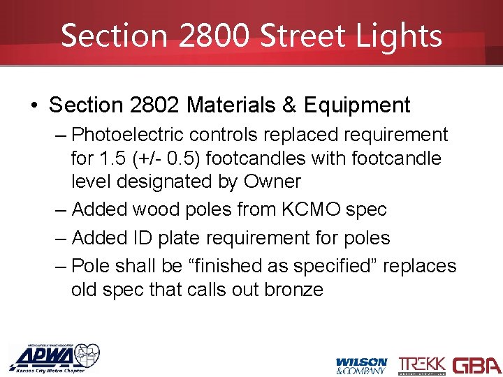 Section 2800 Street Lights • Section 2802 Materials & Equipment – Photoelectric controls replaced
