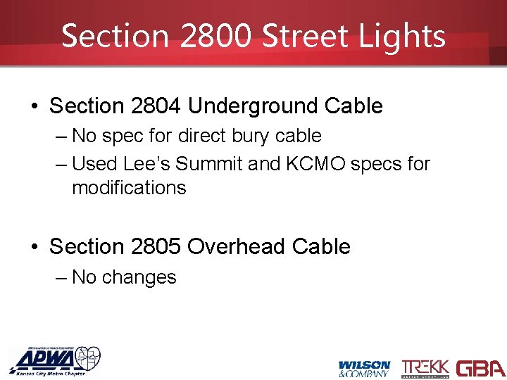 Section 2800 Street Lights • Section 2804 Underground Cable – No spec for direct