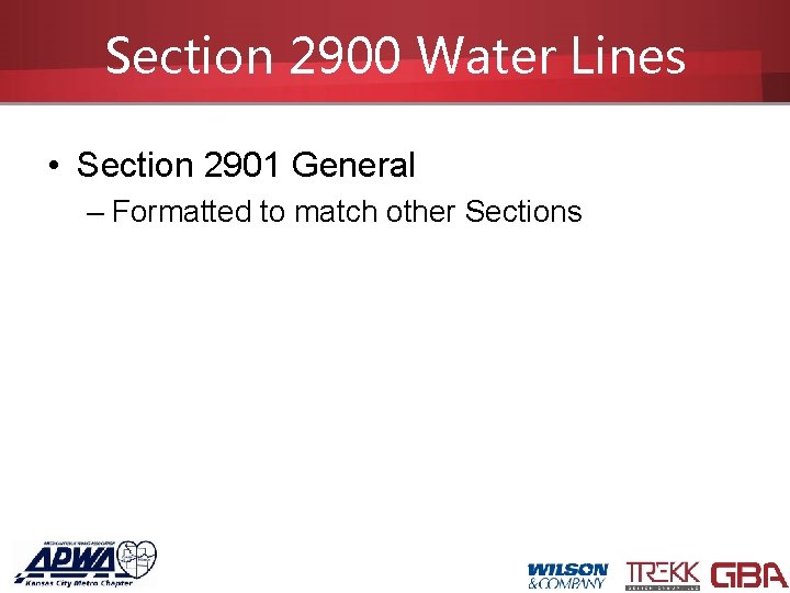 Section 2900 Water Lines • Section 2901 General – Formatted to match other Sections