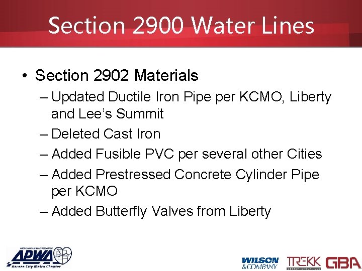 Section 2900 Water Lines • Section 2902 Materials – Updated Ductile Iron Pipe per