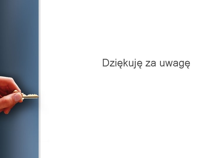 Dziękuję za uwagę 