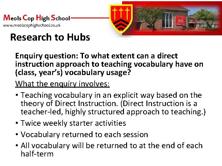 Meols Cop High School www. meolscophighschool. co. uk Research to Hubs Enquiry question: To