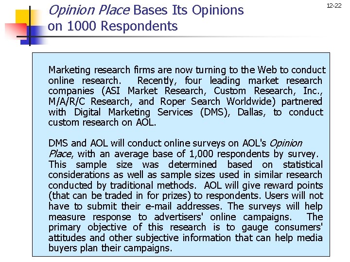 Opinion Place Bases Its Opinions 12 -22 on 1000 Respondents Marketing research firms are