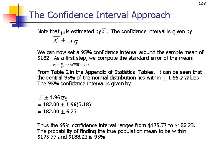 12 -8 The Confidence Interval Approach Note that is estimated by . The confidence