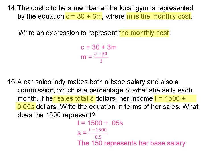 14. The cost c to be a member at the local gym is represented
