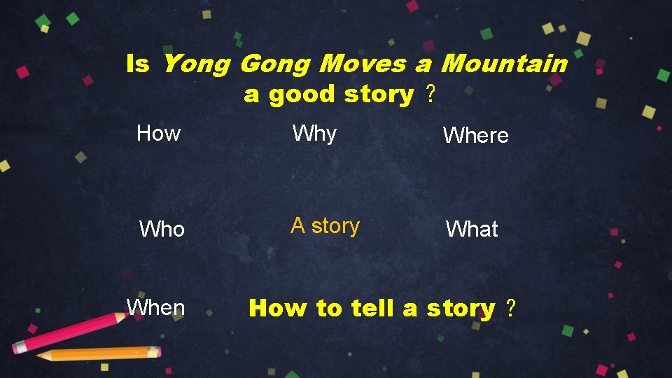 Is Yong Gong Moves a Mountain a good story ？ How Why Where Who