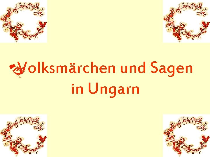 Volksmärchen und Sagen in Ungarn 