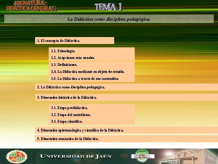 La Didáctica como disciplina pedagógica. 1. El concepto de Didáctica. 1. 1. Etimología. 1.