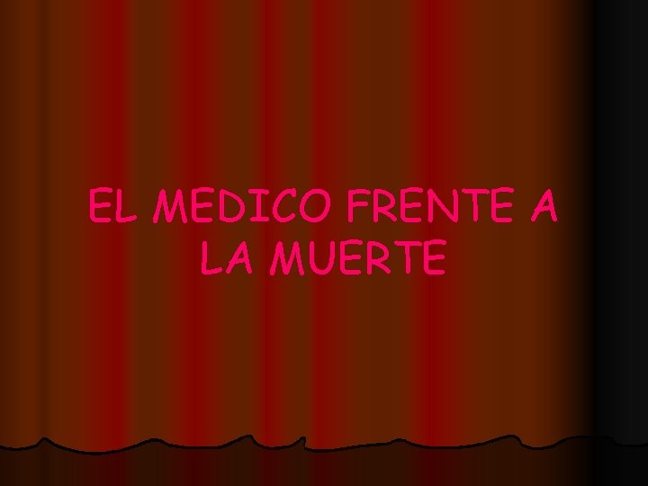 EL MEDICO FRENTE A LA MUERTE 