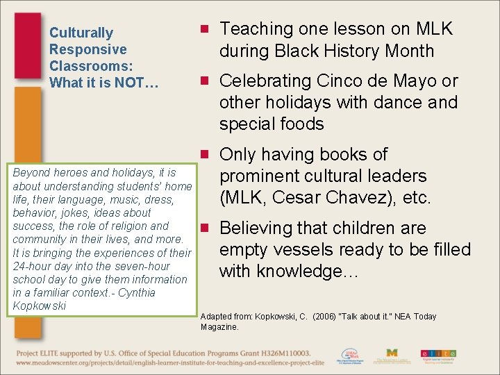 Culturally Responsive Classrooms: What it is NOT… Beyond heroes and holidays, it is about